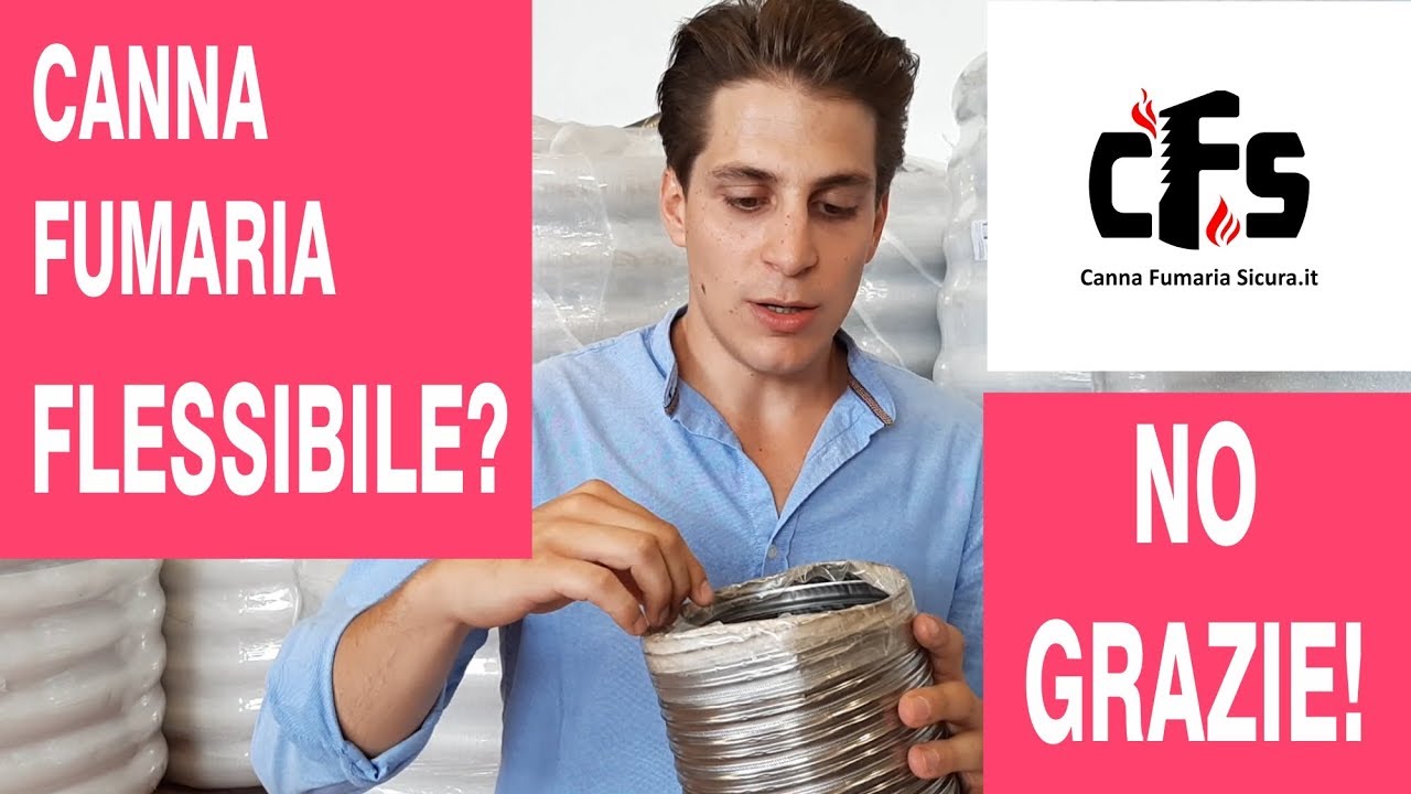 Canna Fumaria con tubo FLESSIBILE NO Grazie!!!