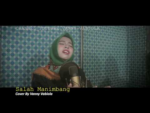 SALAH MANIMBANG(COVER BY VANNY VABIOLA)