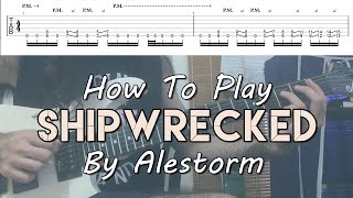 How To Play "Shipwrecked" By Alestorm (Full Song Tutorial With TAB!)