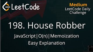 YouTube video '198. House Robber | JavaScript | leetCode Daily Challenge | O(n) TC | Detailed Explanation | Simple'