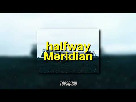 Meridian - halfway | just chill