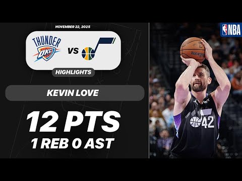 Kevin Love vs Oklahoma City Thunder | 12 PTS 1 REB 0 AST 1 BLK | NBA 11-22-2025 Highlights
