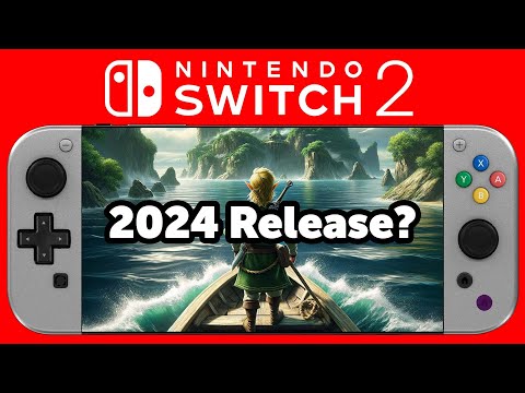 Nintendo Switch 2 Back to 2024 Release?