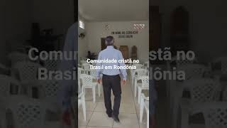 #CCB# RONDÔNIA COMUNIDADE CRISTÃ NO BRASIL