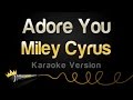 Miley Cyrus Adore You Karaoke Version