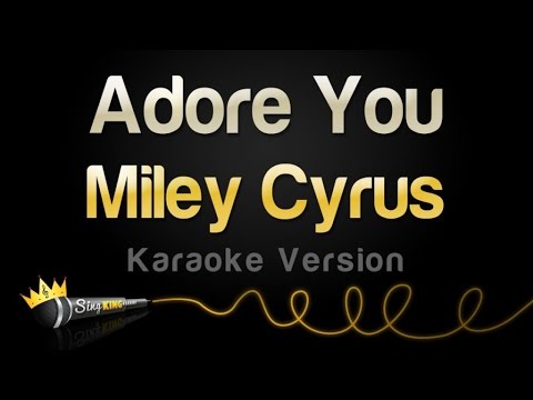 Miley Cyrus - Adore You (Karaoke Version)