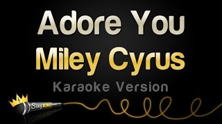 Download lagu Miley Cyrus - Adore You (Karaoke Version) mp3 Download lagu Miley Cyrus - Adore You (Karaoke Version) mp3