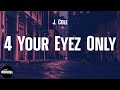 J. Cole - 4 Your Eyez Only (lyrics)