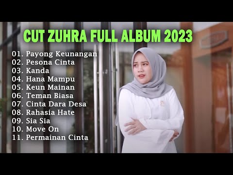 CUT ZUHRA - PAYONG KEUNANGAN FULL ALBUM 2023