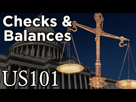 Checks and Balances: A Basic Understanding - US 101