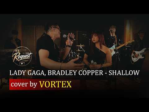 BRADLEY COOPER & LADY GAGA - SHALLOW | COVER by VORTEX at REQUEST