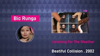 Bic Runga - Listening for the Weather. with Lyrics