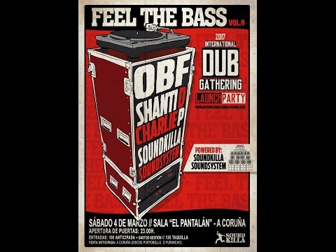 OBF ft. Shanti D & Charlie P meet Soundkilla @ Feel the Bass Vol.9