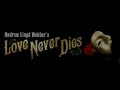 Love Never Dies (Lloyd Webber) 