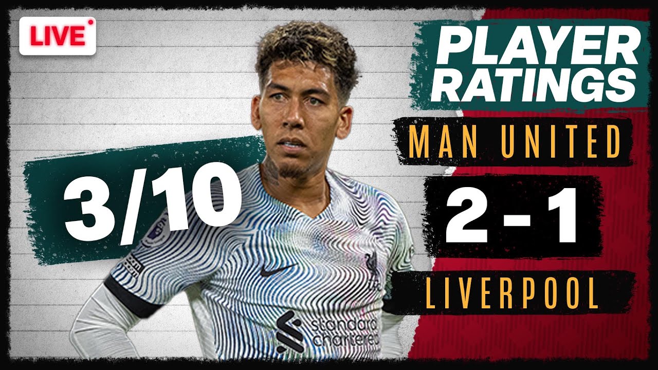 3s and 4s All Over The Pitch | Man United 2-1 Liverpool | Player Ratings