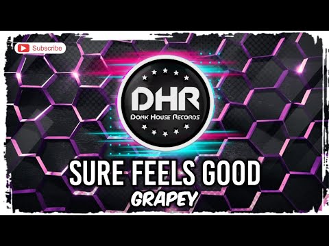 Grapey - Sure Feels Good - DHR