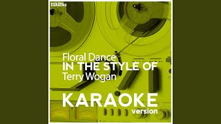 Floral Dance (In the Style of Terry Wogan) (Karaoke Version)