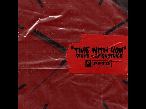 time with you - dinho, afiqnotnice & pftd