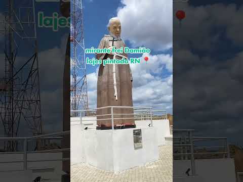 município do RN lajes pintada /mirante frei Damião