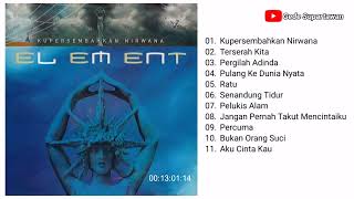 Download lagu Full Album Element - Kupersembahkan Nirwana mp3