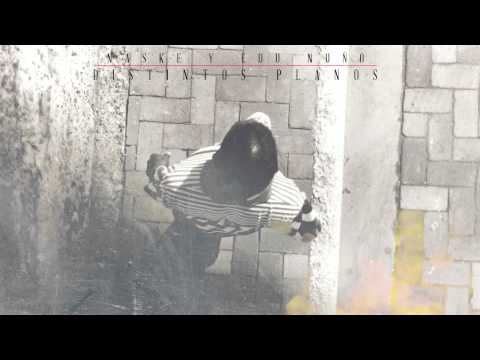 Naske - Distintos Planos (con Edu Nuño)