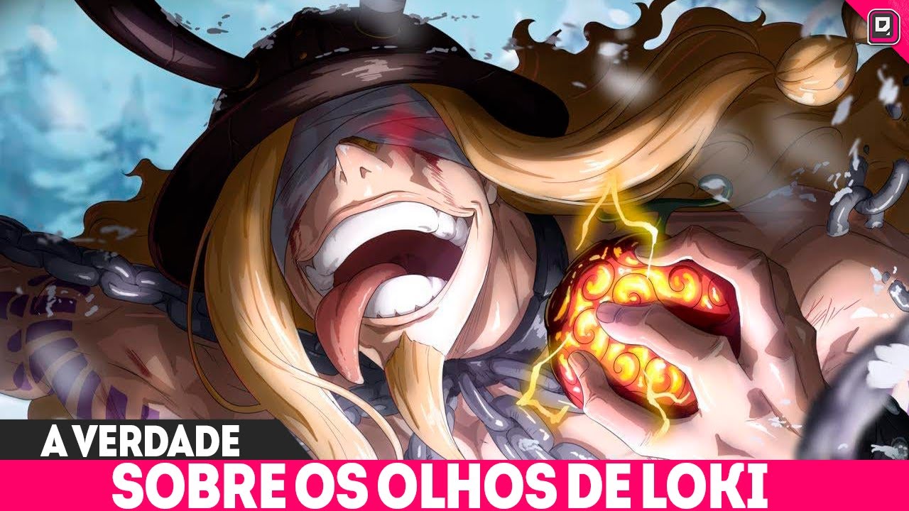 O MISTÉRIO DOS OLHOS VENDADOS DE LOKI ! A ORIGEM DA MALDIÇÃO E O PODER OCULTO -ONE PIECE ELBAPH