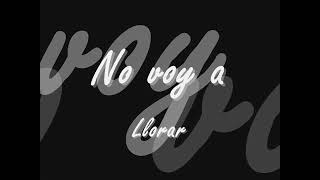 No voy a llorar - Mónica Naranjo (letra)