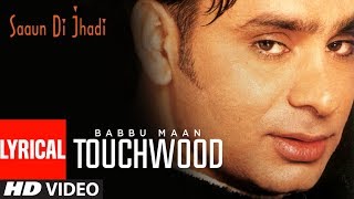Touch Wood Babbu Maan (Lyrical Video) Saun Di Jhad
