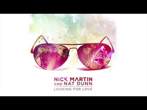 Nick Martin & Nat Dunn   Looking For Love Doz Remix