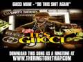 GUCCI MANE - "DO THIS SHIT AGAIN" [ New Video + Lyrics + Download ]