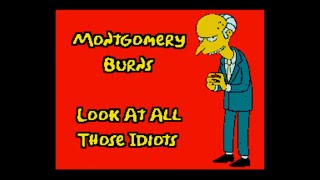 Montgomery Burns (The Simpsons) - Look At All Those Idiots - NOX Karaoke