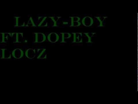 Throw my hood up Lazy-Boy Ft. Dopey Locz