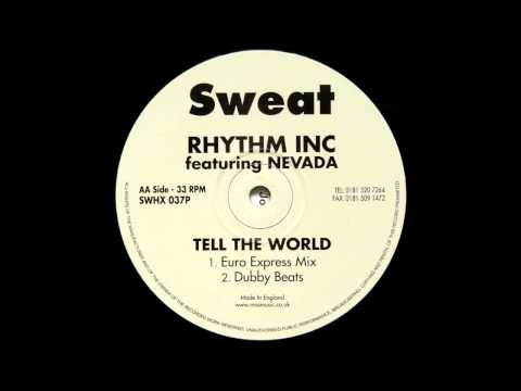 Rhythm Inc. Featuring Nevada - Tell The World (Dubby Beats)