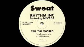 Rhythm Inc. Featuring Nevada - Tell The World (Dubby Beats)