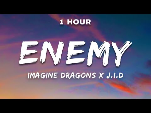 [1 Hour] Imagine Dragons x JID - Enemy (Lyrics)