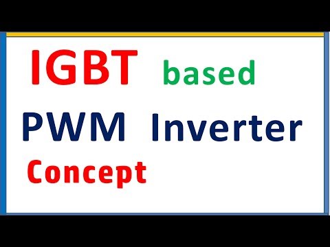 IGBT based Pulse width modulation PWM Inverter concept Video