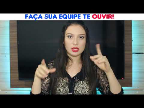 FAÇA SUA EQUIPE TE OUVIR