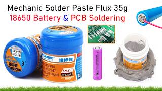 Mechanic Solder Paste Flux 35g Review 🔥 18650 Li-ion Battery & PCB Soldering & Electronics Repair