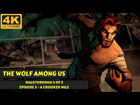 The Wolf Among Us - Episode 3 - A Crooked Mile - No Commentary - 4K