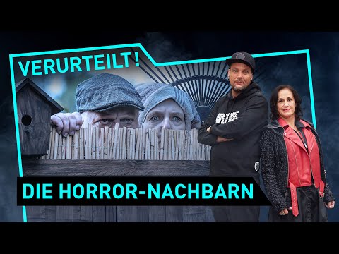 Die Horror-Nachbarn | Verurteilt! - Der Gerichtspodcast