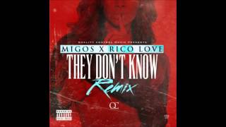 Rico Love- They Don&#39;t Know (Remix) [feat. Migos]