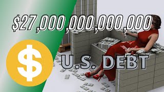 $17 Trillion U.S. DEBT -  A Visual Perspective