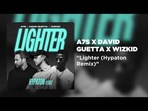A7S, David Guetta, Wizkid - Lighter (Hypaton Remix)