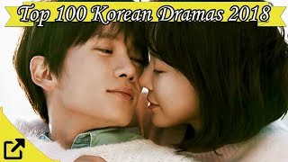 Top 100 Korean Dramas 2018 (All The Time)