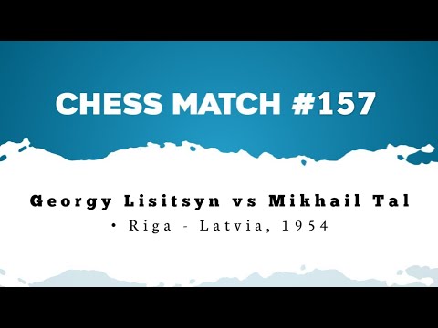 Georgy Lisitsyn vs Mikhail Tal • Riga - Latvia, 1954