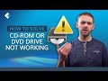 How To Solve CD ROM Or DVD Drive Not Working In Windows