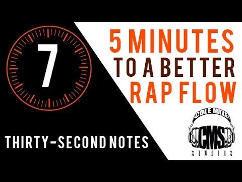 Thirty-Second Notes: 5 Minutes To A Better Rap Flow - ColeMizeStudios.com