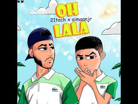 21Tach X aimaanjr_OH LALA (audio offecial