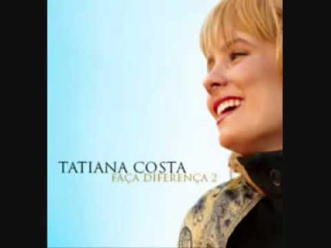 Tatiana Costa   Tudo vou enfrentar