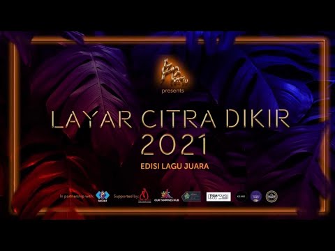 Layar Citra Dikir'21 Edisi Lagu Juara (Saringan Part 2)